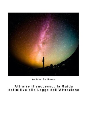 cover image of Attrarre il successo--la Guida definitiva alla Legge dell'Attrazione